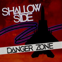 Danger Zone - Shallow Side