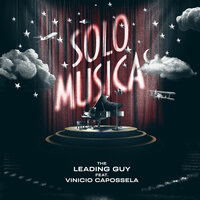 Solo Musica - Vinicio Capossela, The Leading Guy