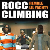 Rocc Climbing - Remble, Lil Yachty