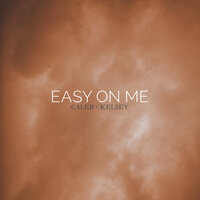 Easy on Me - Caleb and Kelsey