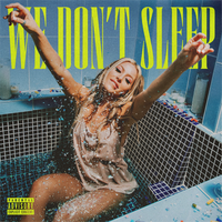 We Don't Sleep - Delaney Jane