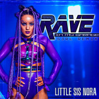 Rave In My Garage - Little Sis Nora, S3RL