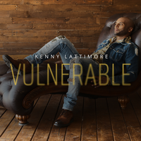 Vulnerable - Kenny Lattimore