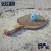 Worst Best Day - Stanaj