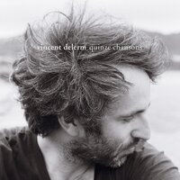 Dans tes bras - Vincent Delerm