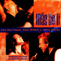 El Poder De Tu Amor - Don Moen, Paul Wilbur, Aline Barros