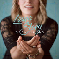 Open Hands - Laura Story, Mac Powell