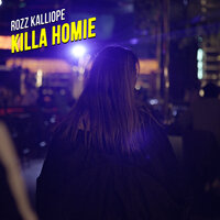 Killa Homie - Rozz Kalliope