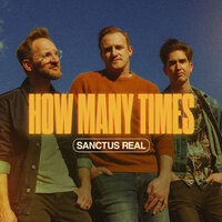 My God Is Still The Same - Sanctus Real