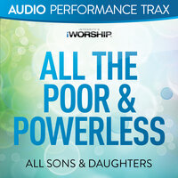 All the Poor and Powerless - All Sons & Daughters, David Leonard, Leslie Jordan