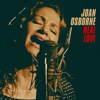 Real Love - Joan Osborne