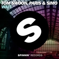 Wait - Tom Swoon, Paris, SİMO
