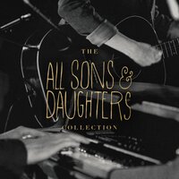Brokenness Aside - All Sons & Daughters, Leslie Jordan, David Leonard