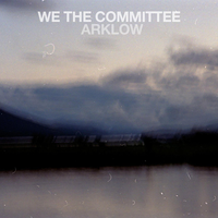 Arklow - We The Committee