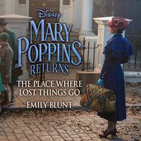 The Place Where Lost Things Go - Emily Blunt