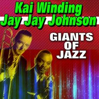 Georgia Of My Mind - Kai Winding, Jay Jay Johnson
