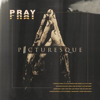 Pray - Picturesque