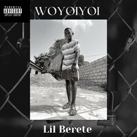 Woyoiyoi (Oh My God) - Lil Berete