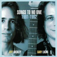 Song To No One - Jeff Buckley, Gary Lucas
