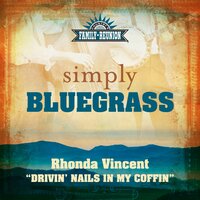 Drivin' Nails In My Coffin - Rhonda Vincent