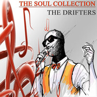 Someday You'll Want Me to Want You - The Drifters