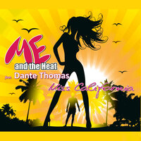 Miss California - Me And The Heat, Dante Thomas