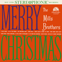 The Christmas Song (Chestnuts Roasting On An Open Fire) - The Mills Brothers