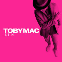 Extreme Days - TobyMac