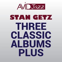 Stan Getz & The Oscar Peterson Trio: I Was Doing All Right - Stan Getz, The Oscar Peterson, Ray Brown