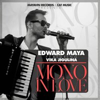 Mono in Love - Edward Maya, David May