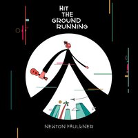 Hit the Ground Running - Newton Faulkner, Troy Miller, Mark Allaway