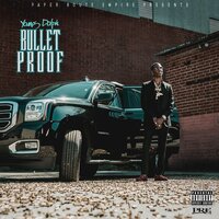 But I'm Bulletproof - Young Dolph