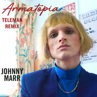 Armatopia - Johnny Marr, Teleman