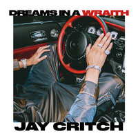 Dreams In A Wraith - Jay Critch