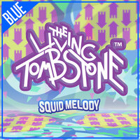 Squid Melody - The Living Tombstone