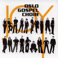 Joy to My Soul - Oslo Gospel Choir