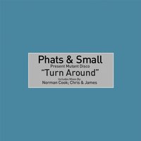 Turn Around - Phats & Small, Toney Lee