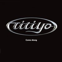 Come Along - Titiyo
