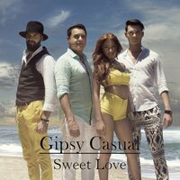 Sweet Love - Gipsy Casual