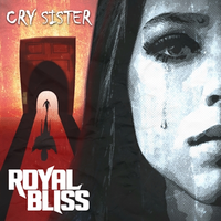 Cry Sister - Royal Bliss
