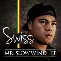 Slow Wind - Swiss