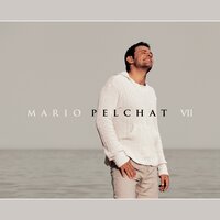 Renaitre à la vie - Mario Pelchat