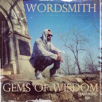 Gems of Wisdom - Wordsmith, Wordsmith feat. BJR