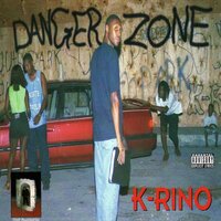 Danger Zone - K Rino