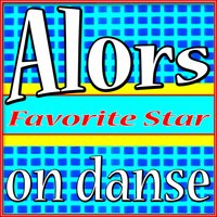 Alors On Danse - Favorite Star