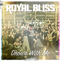 Drown with me - Royal Bliss