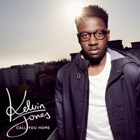 Call You Home - Kelvin Jones