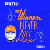 Winners Never Lose - Dave East