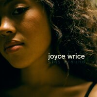 Stay Around - Joyce Wrice