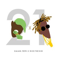 21 - Kalan.FrFr, Rich The Kid